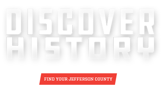 Jefferson County - Discover History
